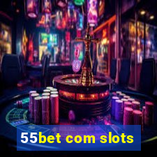 55bet com slots